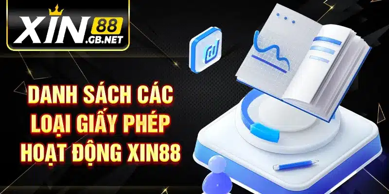 Danh sách các loại giấy phép hoạt động XIN88