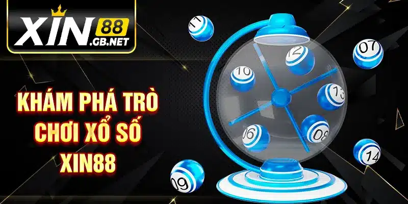 Khám phá thể loại xổ số tại sảnh xổ số XIN88