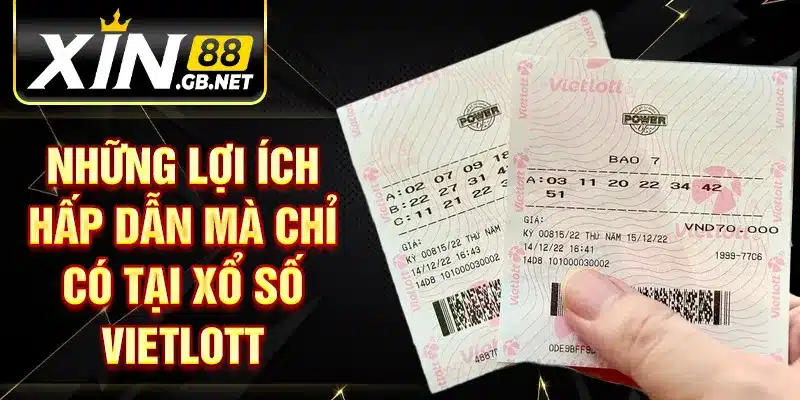 Những lợi ích hấp dẫn mà chỉ có tại xổ số vietlott